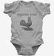 Regulate Your Rooster grey Infant Bodysuit