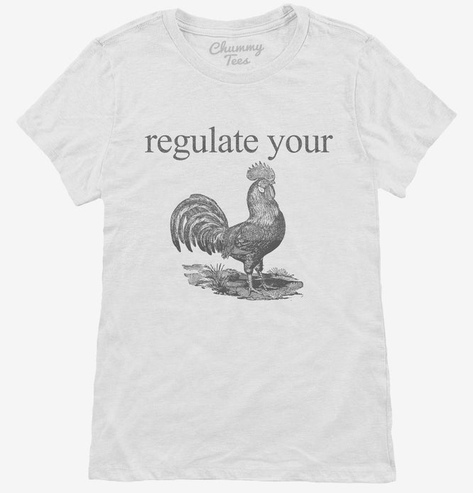 Regulate Your Rooster T-Shirt