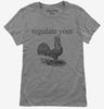 Regulate Your Rooster Womens