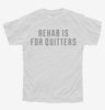 Rehab Is For Quitters Youth Tshirt 3af4451b-20a9-4426-b188-e1ace17bf0e3 666x695.jpg?v=1700595113