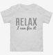 Relax I Can Fix It white Toddler Tee