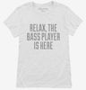 Relax The Bass Player Is Here Womens Shirt 666x695.jpg?v=1700510885