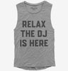 Relax The Dj Is Here Womens Muscle Tank Top 666x695.jpg?v=1700392238