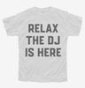 Relax The Dj Is Here Youth
