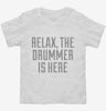 Relax The Drummer Is Here Toddler Shirt 666x695.jpg?v=1700487488
