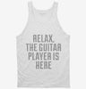 Relax The Guitar Player Is Here Tanktop 666x695.jpg?v=1700514601