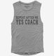 Repeat After Me Yes Coach  Womens Muscle Tank