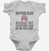 Republian Because Not Everyone Can Be On Welfare Infant Bodysuit 666x695.jpg?v=1700409977