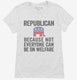 Republian Because Not Everyone Can Be On Welfare white Womens