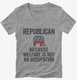 Republian Because Welfare Is Not An Occupation grey Womens V-Neck Tee