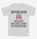 Republian Because Welfare Is Not An Occupation white Youth Tee