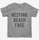 Resting Beach Face grey Toddler Tee
