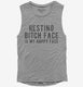 Resting Bitch Face Is My Happy Face grey Womens Muscle Tank