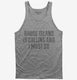 Rhode Island Is Calling and I Must Go grey Tank