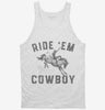 Ride Em Cowboy Tanktop 666x695.jpg?v=1700373916