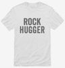 Rock Hugger Funny Climbing Shirt 666x695.jpg?v=1700401268