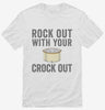 Rock Out With Your Crock Out Shirt 666x695.jpg?v=1700415871