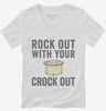 Rock Out With Your Crock Out Womens Vneck Shirt 666x695.jpg?v=1700415871