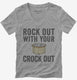 Rock Out With Your Crock Out  Womens V-Neck Tee