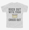 Rock Out With Your Crock Out Youth
