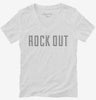 Rock Out Womens Vneck Shirt 7dbf33f2-7f7c-4dfe-b12e-12a3ed3642c1 666x695.jpg?v=1700594638