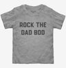 Rock The Dad Bod Toddler