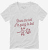 Roses Are Red Im Going To Bed Womens Vneck Shirt 666x695.jpg?v=1700401365