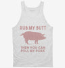 Rub My Butt Then You Can Pull My Pork Funny Bbq Tanktop 666x695.jpg?v=1700438134