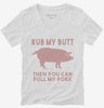Rub My Butt Then You Can Pull My Pork Funny Bbq Womens Vneck Shirt 666x695.jpg?v=1700438134