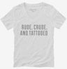 Rude Crude And Tattooed Womens Vneck Shirt D3a6033e-640f-4519-b643-c8cc9d7f0a44 666x695.jpg?v=1700594541