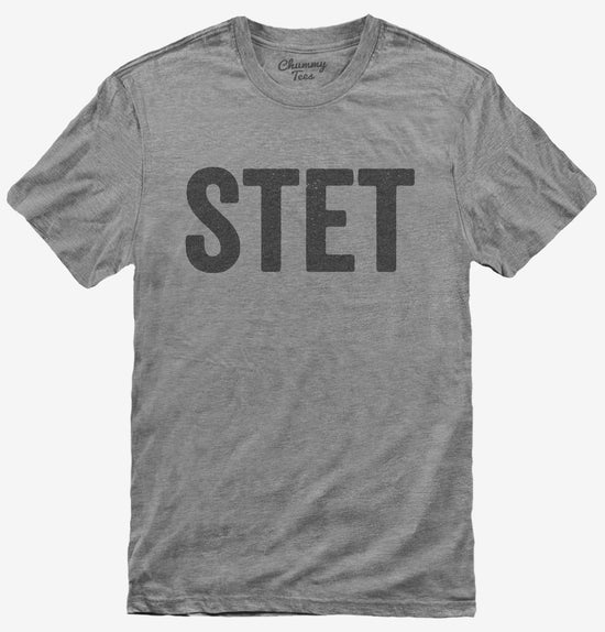 STET Funny Proofreader Editor T-Shirt
