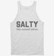 Salty Like Normal Saline Nursing Student Nurse white Tank