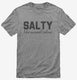 Salty Like Normal Saline Nursing Student Nurse grey Mens