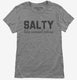 Salty Like Normal Saline Nursing Student Nurse grey Womens