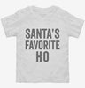 Santas Favorite Ho Toddler Shirt 666x695.jpg?v=1700401461