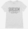 Sarcasm Funny Joke Womens Shirt 666x695.jpg?v=1700526363