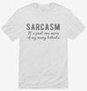 Sarcasm Funny Quote Shirt E0153444-3d1f-42f5-a62a-0e23d6ffa401 666x695.jpg?v=1700585353