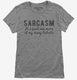 Sarcasm Funny Quote  Womens