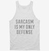 Sarcasm Is My Only Defense Tanktop 666x695.jpg?v=1700478566