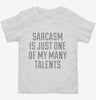 Sarcasm Is One Of My Many Talents Toddler Shirt 666x695.jpg?v=1700526312