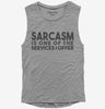 Sarcasm Is One Of The Services I Offer Womens Muscle Tank Top 666x695.jpg?v=1700451785