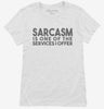 Sarcasm Is One Of The Services I Offer Womens Shirt 666x695.jpg?v=1700451785