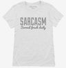 Sarcasm Served Fresh Daily Womens Shirt 666x695.jpg?v=1700526175