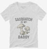 Sasquatch Is My Daddy Womens Vneck Shirt 666x695.jpg?v=1700526025