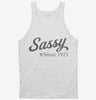 Sassy Since 1923 Tanktop 666x695.jpg?v=1707290862