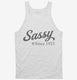 Sassy Since 1923  Tank