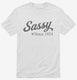 Sassy Since 1924  Mens