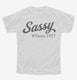 Sassy Since 1927 white Youth Tee