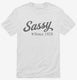 Sassy Since 1928  Mens