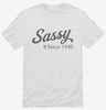 Sassy Since 1940 Shirt 666x695.jpg?v=1700311831